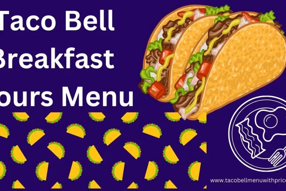 Taco Bell Breakfast Hours