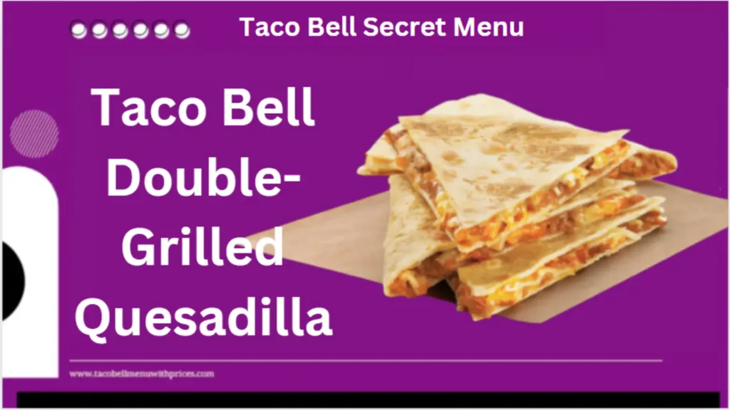 Taco Bell Double-Grilled Quesadilla