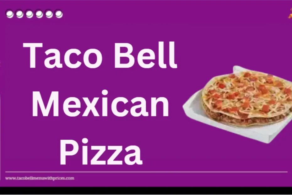 Taco Bell Mexican Pizza